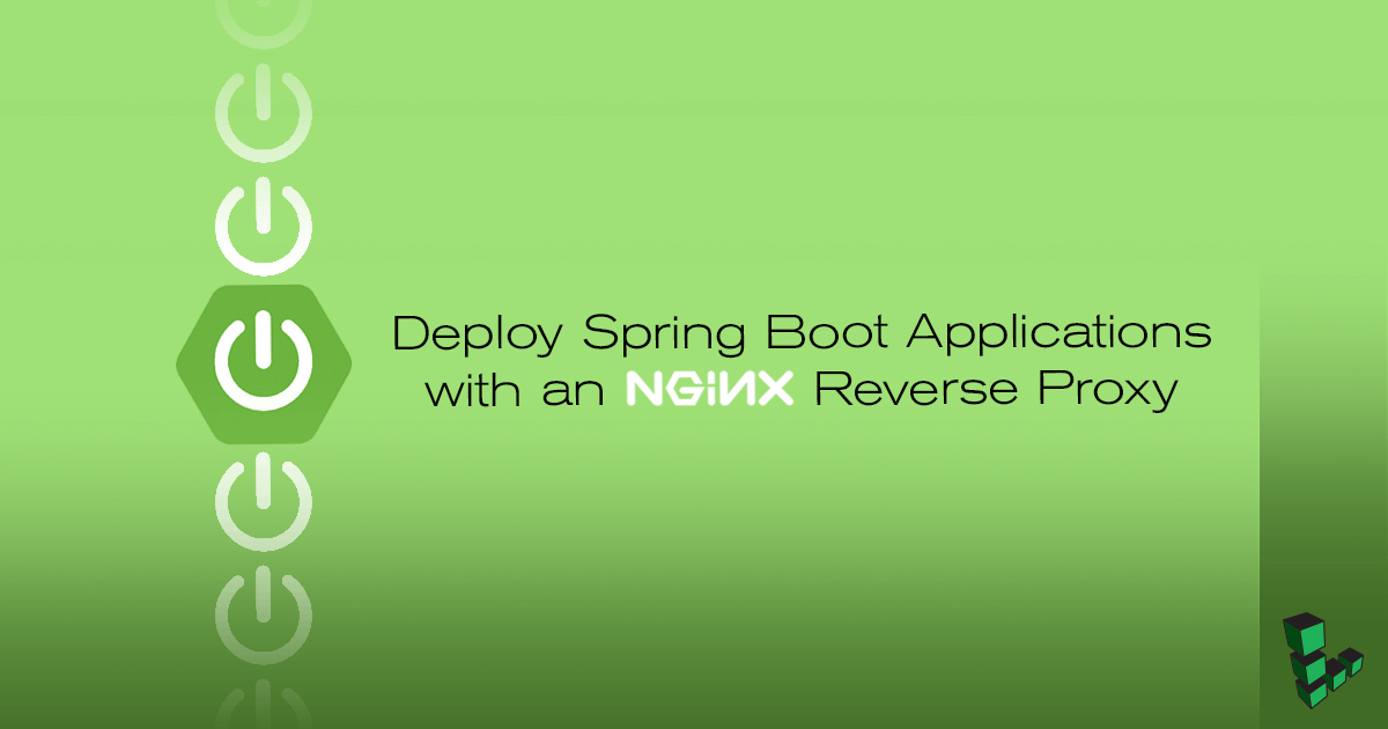 How to Deploy Spring Boot Applications on NGINX on Ubuntu 16.04 How to Deploy Spring Boot Applications on NGINX on Ubuntu 16.04